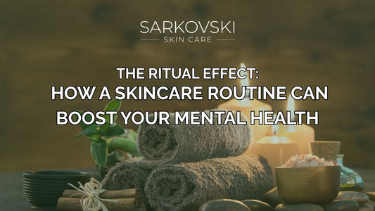 SARKOVSKI® calming spa setup with rolled towels, candles, and natural elements, featuring the title "The Ritual Effect: How a Skincare Routine Can Boost Your Mental Health."