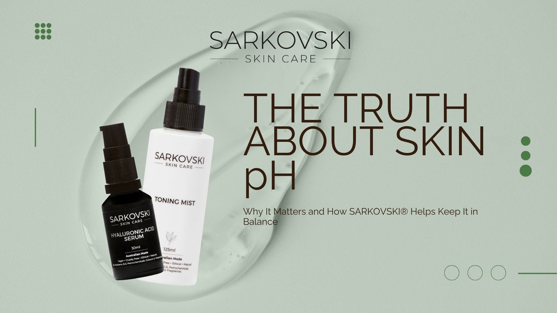 SARKOVSKI® Skin Care graphic featuring Hyaluronic Acid Serum and Toning Mist bottles, with the headline “The Truth About Skin pH – Why It Matters and How SARKOVSKI® Helps Keep It in Balance” on a soft green background.