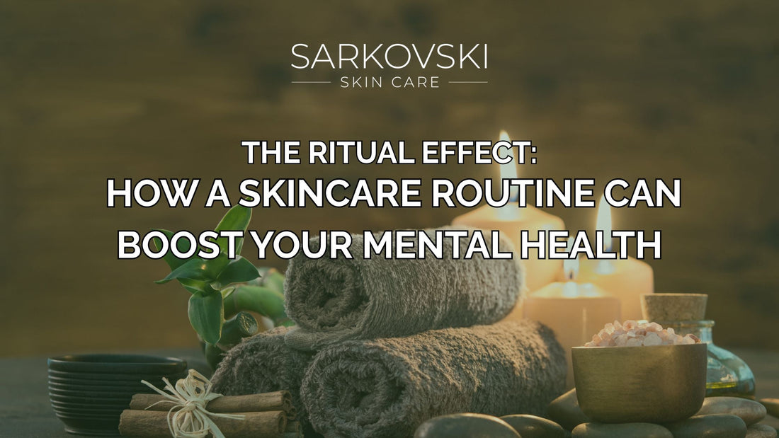 SARKOVSKI® calming spa setup with rolled towels, candles, and natural elements, featuring the title "The Ritual Effect: How a Skincare Routine Can Boost Your Mental Health."