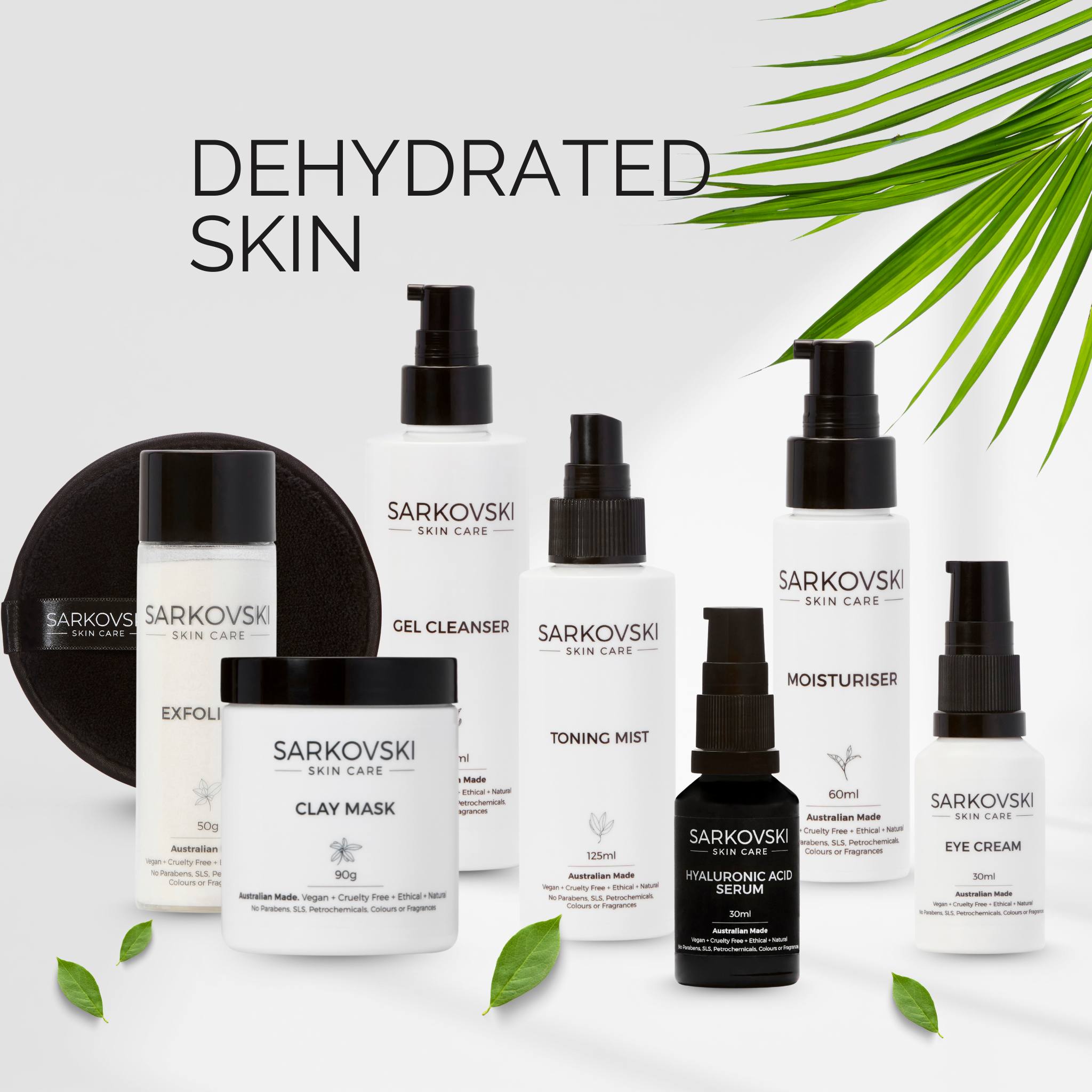 SARKOVSKI® Dehydrated Skin Care Collection– natural Australian skincare with gel cleansers, moisturisers, serums, and face masks.